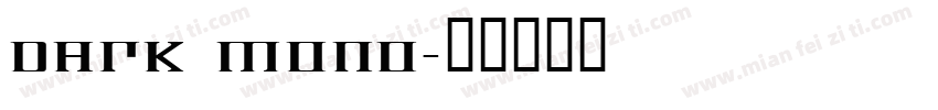 dark mono字体转换